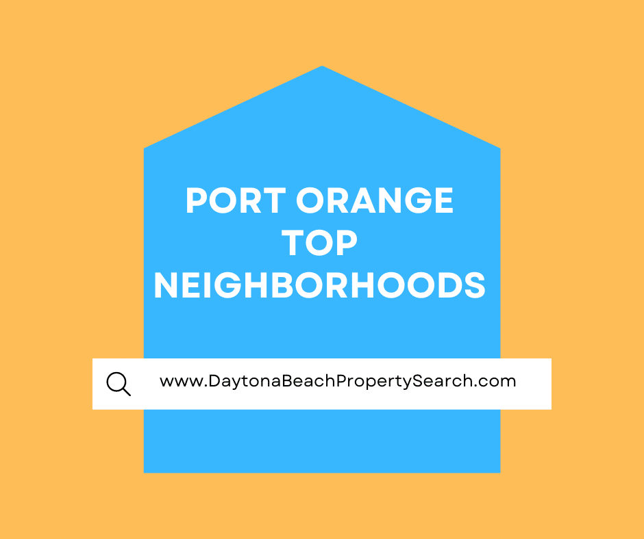 Top Neighborhoods In Port Orange Florida Your Guide To Ideal Living